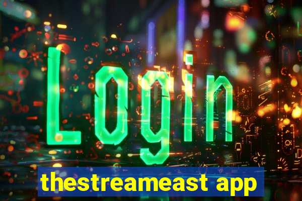 thestreameast app